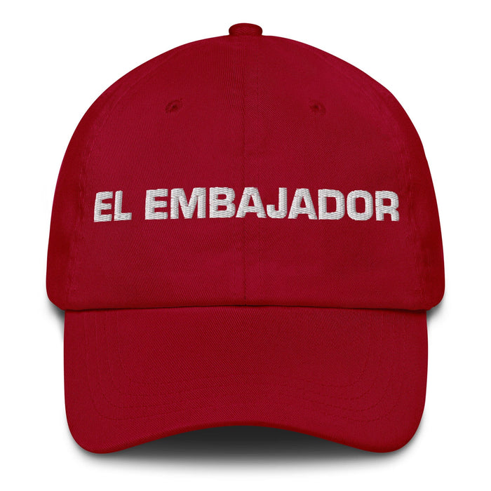 El Embajador The Ambassador Mexican Spanish Pride Gift Regalo Dad Hat Mexicada Cranberry