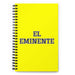 El Eminente The Eminent | Yellow Spiral Notebook, 140 Dotted Sheets | Funny Gift Idea Home Office Work | Mexican Spanish Pride Gift Mexicada