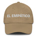 El Empático The Empathetic One Mexican Spanish Pride Gift Regalo Dad Hat - Mexicada