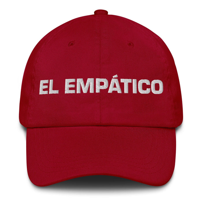 El Empático The Empathetic One Mexican Spanish Pride Gift Regalo Dad Hat Mexicada Cranberry