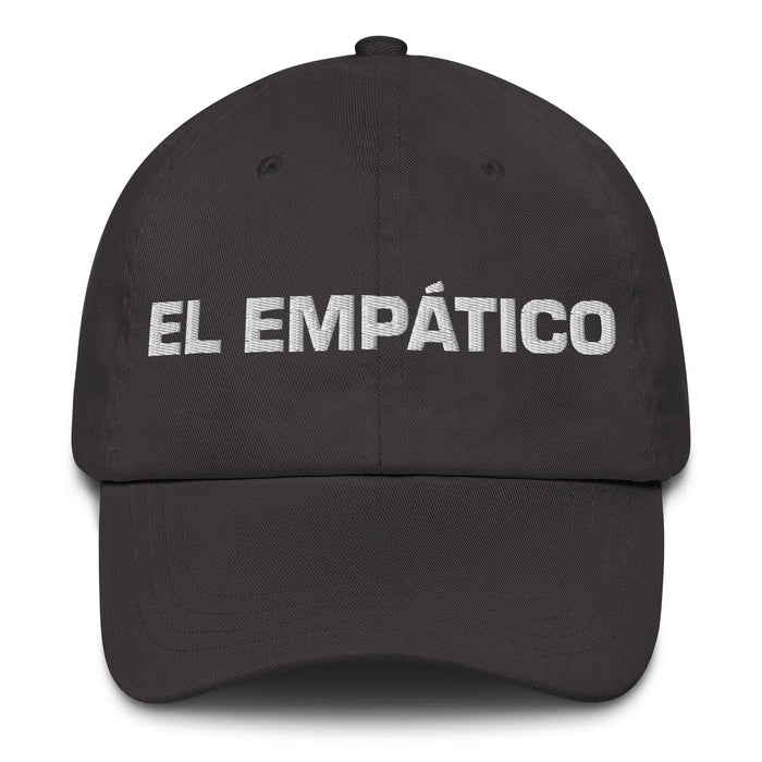 El Empático The Empathetic One Mexican Spanish Pride Gift Regalo Dad Hat Mexicada Dark Grey