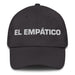 El Empático The Empathetic One Mexican Spanish Pride Gift Regalo Dad Hat Mexicada Dark Grey