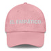 El Empático The Empathetic One Mexican Spanish Pride Gift Regalo Dad Hat Mexicada Pink