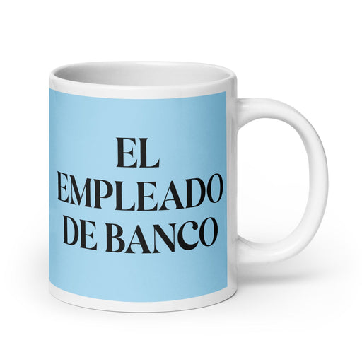 El Empleado De Banco The Bank Teller Funny Home Office Work Coffee Mug Mexican Spanish Pride Gift White Glossy Cup Sky Blue Card Mug Mexicada 20 oz