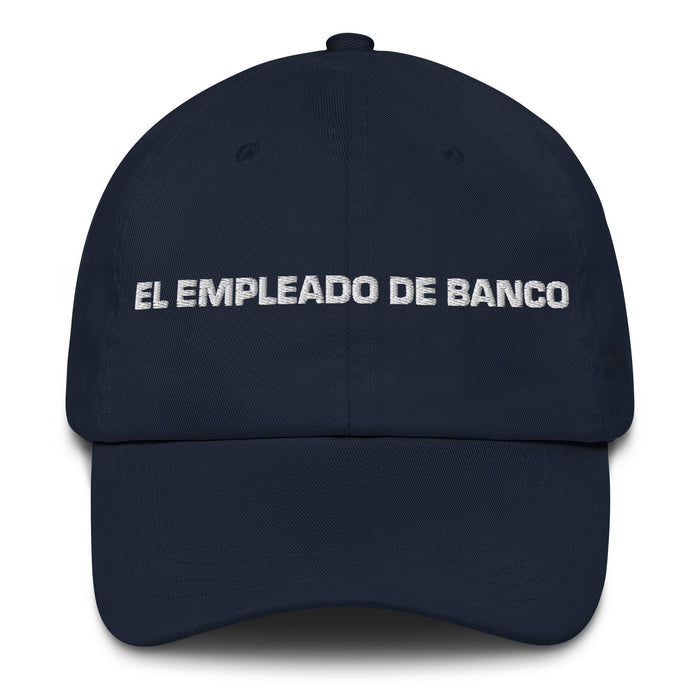 El Empleado De Banco The Bank Teller Mexican Spanish Pride Gift Regalo Dad Hat - Mexicada