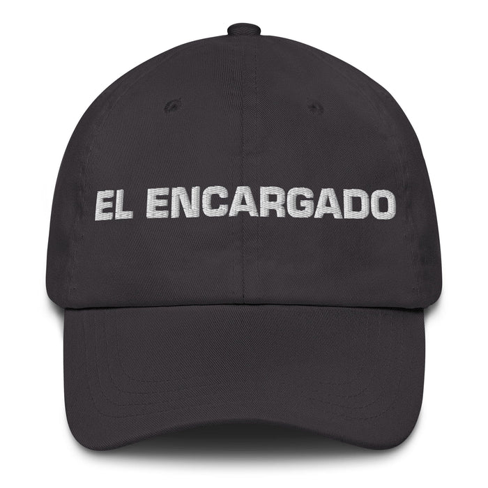 El Encargado The Person In Charge Mexican Spanish Pride Gift Regalo Dad Hat Mexicada Dark Grey