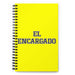 El Encargado The Person In Charge | Yellow Spiral Notebook, 140 Dotted Sheets | Funny Gift Idea Home Office Work | Mexican Spanish Pride Gift Mexicada