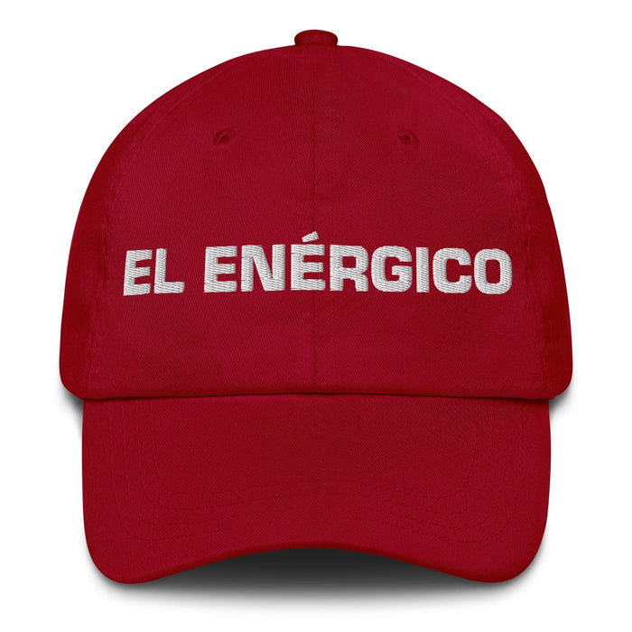 El Enérgico The Energetic One Mexican Spanish Pride Gift Regalo Dad Hat Mexicada Cranberry