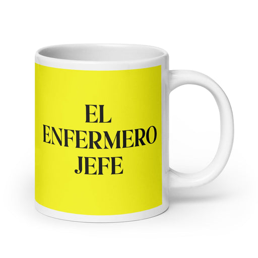 El Enfermero Jefe The Head Nurse Funny Home Office Work Coffee Mug Mexican Spanish Pride Gift White Glossy Cup Yellow Card Mug Mexicada 20 oz