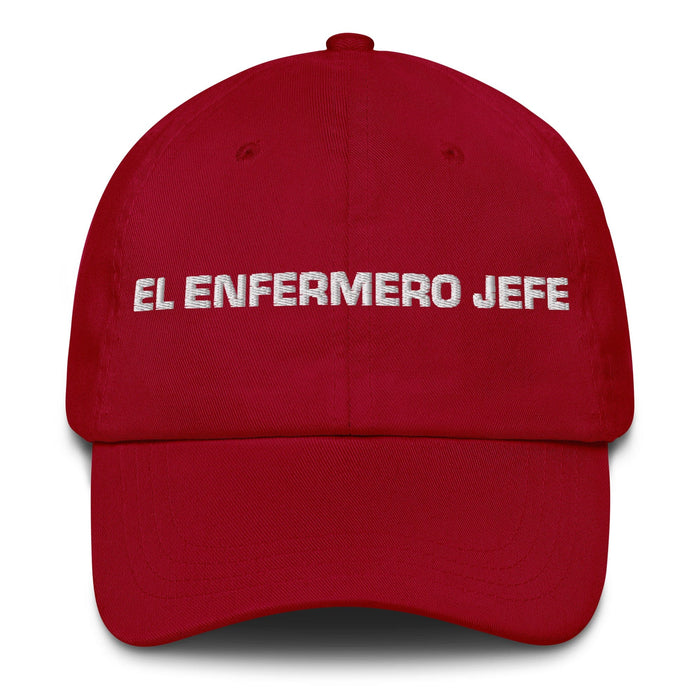 El Enfermero Jefe The Head Nurse Mexican Spanish Pride Gift Regalo Dad Hat Mexicada Cranberry