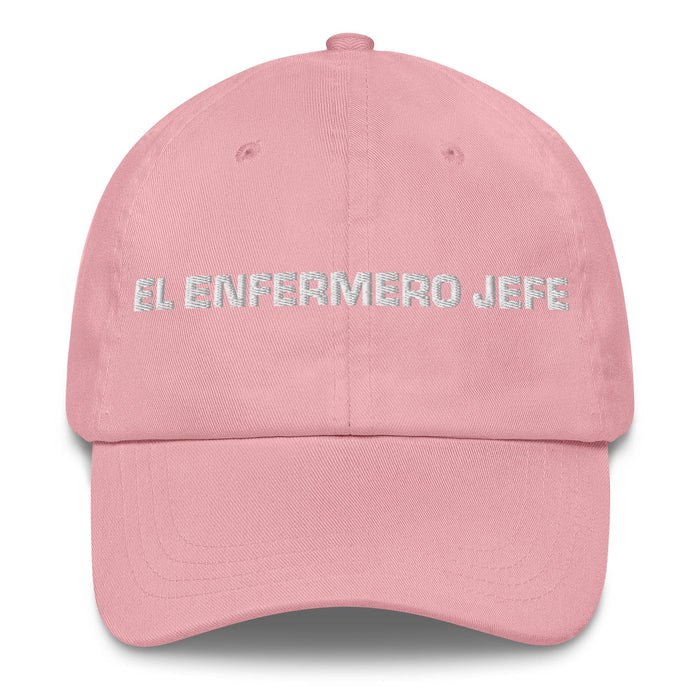 El Enfermero Jefe The Head Nurse Mexican Spanish Pride Gift Regalo Dad Hat Mexicada Pink