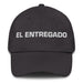 El Entregado The Dedicated One Mexican Spanish Pride Gift Regalo Dad Hat - Mexicada