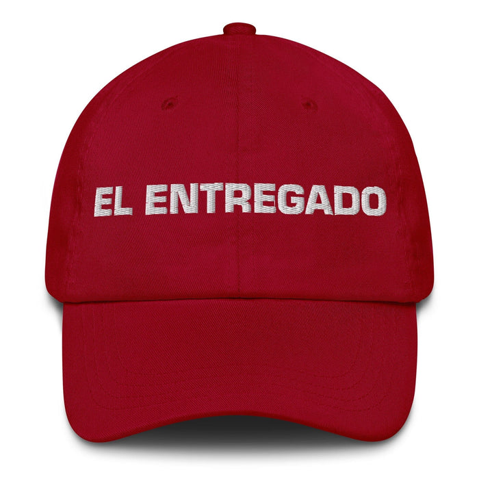 El Entregado The Dedicated One Mexican Spanish Pride Gift Regalo Dad Hat Mexicada Cranberry