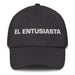 El Entusiasta The Enthusiast (Type 7) Mexican Spanish Pride Gift Regalo Dad Hat - Mexicada