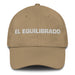 El Equilibrado The Balanced One Mexican Spanish Pride Gift Regalo Dad Hat - Mexicada