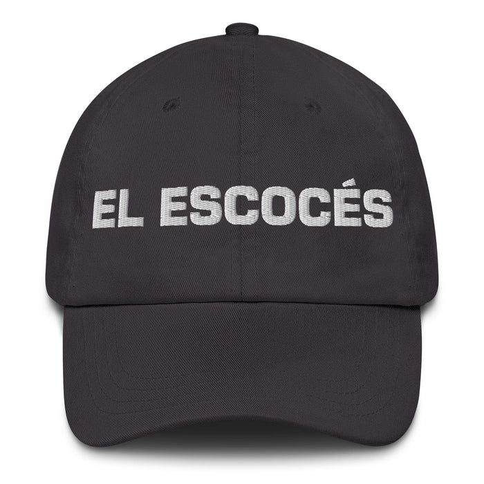 El Escocés The Scottish Mexican Spanish Pride Gift Regalo Dad Hat Mexicada Dark Grey