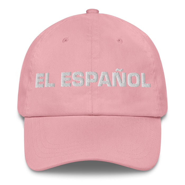 El Español The Spanish Mexican Spanish Pride Gift Regalo Dad Hat Mexicada Pink