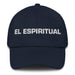 El Espiritual The Spiritual One Mexican Spanish Pride Gift Regalo Dad Hat - Mexicada