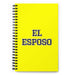 El Esposo The Wife / The Husband | Yellow Spiral Notebook, 140 Dotted Sheets | Funny Gift Idea Home Office Work | Mexican Spanish Pride Gift Mexicada