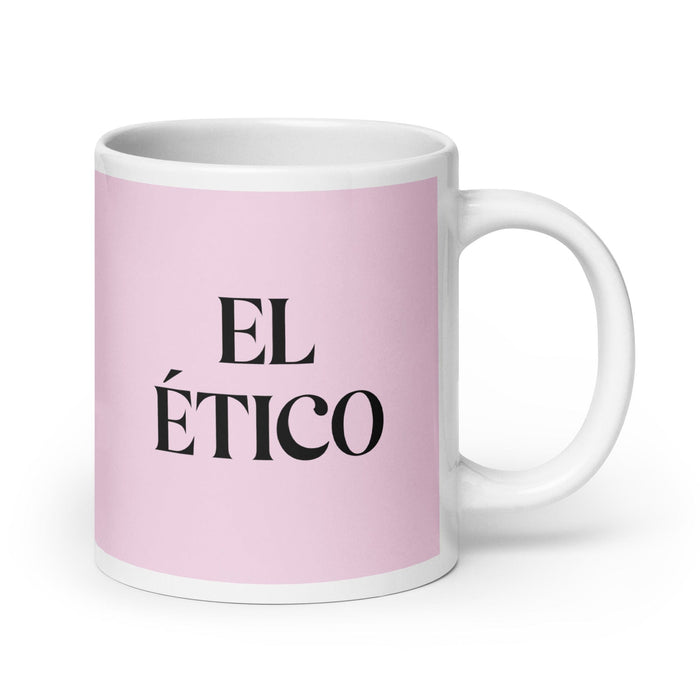 El Ético The Ethical Funny Home Office Work Coffee Mug Mexican Spanish Pride Gift White Glossy Cup Light Pink Card Mug Mexicada 20 oz