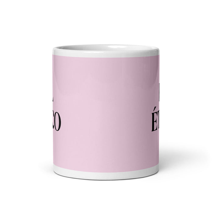 El Ético The Ethical Funny Home Office Work Coffee Mug Mexican Spanish Pride Gift White Glossy Cup Light Pink Card Mug Mexicada