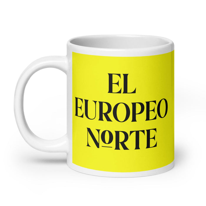 El Europeo Norte The Northern European Funny Home Office Work Coffee Mug Mexican Spanish Pride Gift White Glossy Cup Yellow Card Mug Mexicada