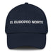 El Europeo Norte The Northern European Mexican Spanish Pride Gift Regalo Dad Hat - Mexicada