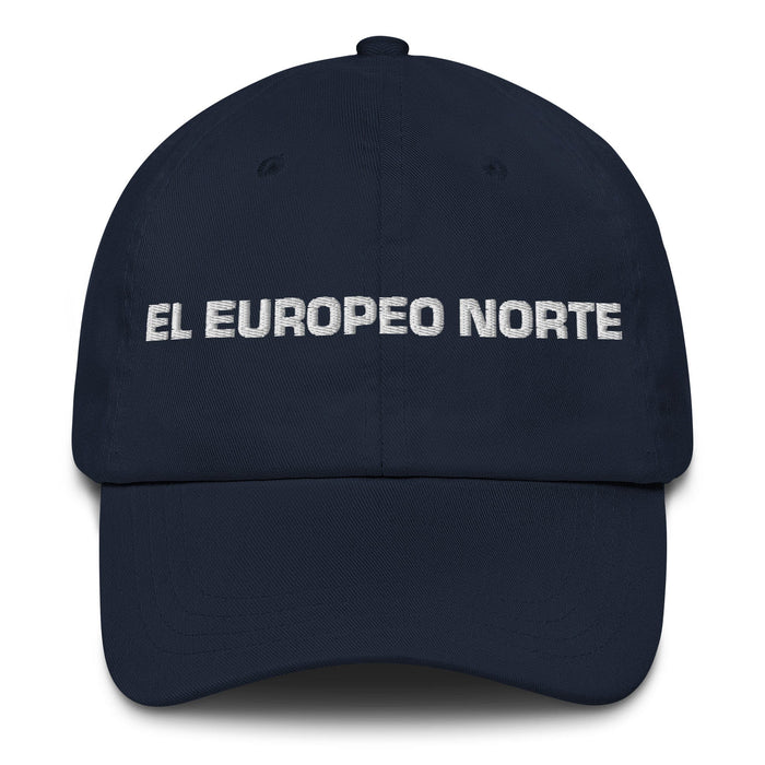 El Europeo Norte The Northern European Mexican Spanish Pride Gift Regalo Dad Hat Mexicada Navy