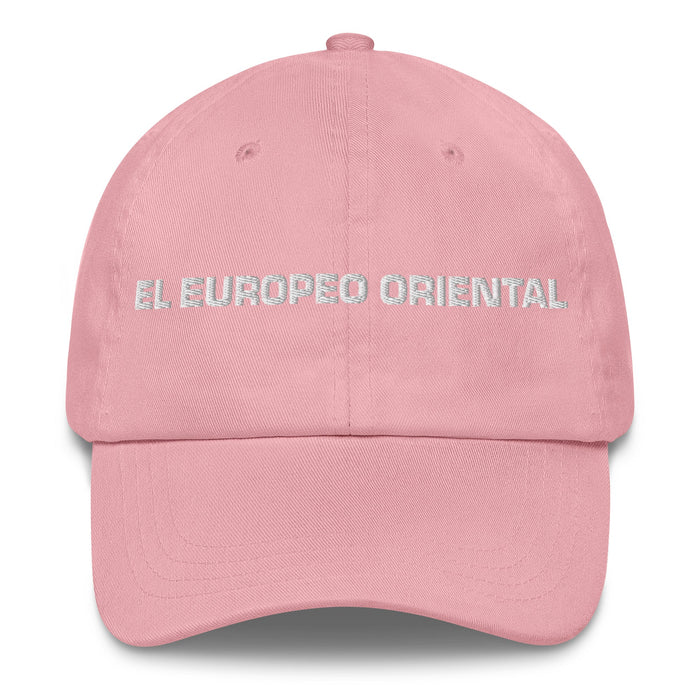 El Europeo Oriental The Eastern European Mexican Spanish Pride Gift Regalo Dad Hat - Mexicada