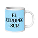 El Europeo Sur The Southern European Funny Home Office Work Coffee Mug Mexican Spanish Pride Gift White Glossy Cup Sky Blue Card Mug Mexicada 20 oz