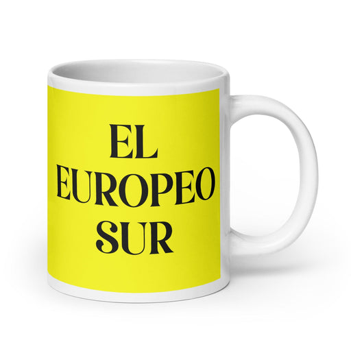 El Europeo Sur The Southern European Funny Home Office Work Coffee Mug Mexican Spanish Pride Gift White Glossy Cup Yellow Card Mug Mexicada 20 oz