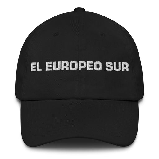 El Europeo Sur The Southern European Mexican Spanish Pride Gift Regalo Dad Hat - Mexicada