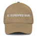 El Europeo Sur The Southern European Mexican Spanish Pride Gift Regalo Dad Hat - Mexicada