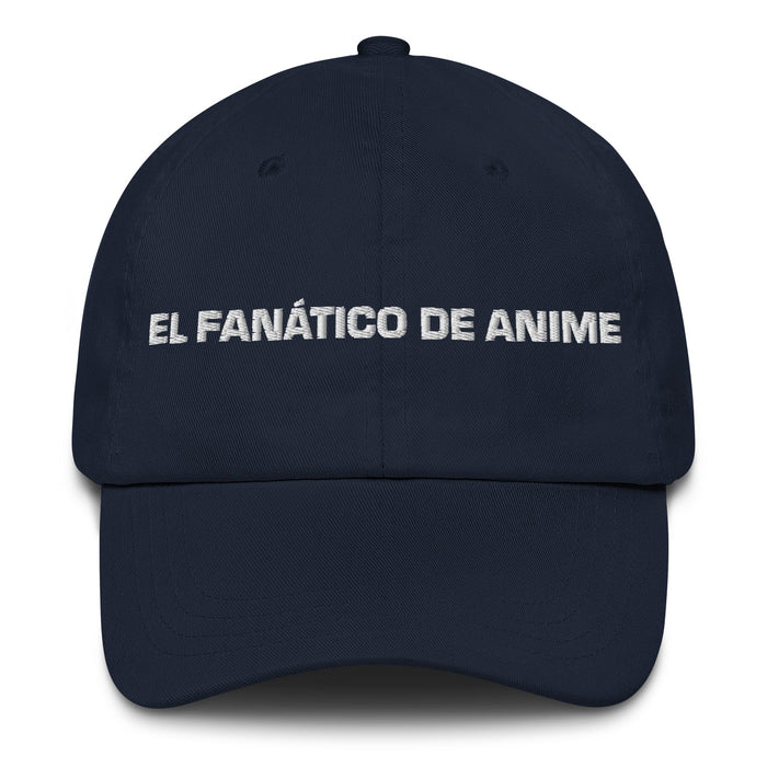 El Fanático De Anime The Anime Fan Mexican Spanish Pride Gift Regalo Dad Hat - Mexicada