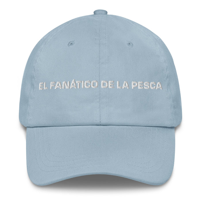 El Fanático De La Pesca The Fishing Fanatic Mexican Spanish Pride Gift Regalo Dad Hat - Mexicada