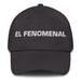 El Fenomenal The Phenomenal One Mexican Spanish Pride Gift Regalo Dad Hat - Mexicada