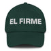 El Firme The Steadfast One Mexican Spanish Pride Gift Regalo Dad Hat - Mexicada