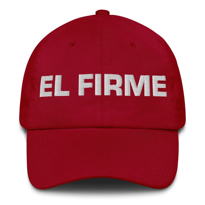 El Firme The Steadfast One Mexican Spanish Pride Gift Regalo Dad Hat Mexicada Cranberry