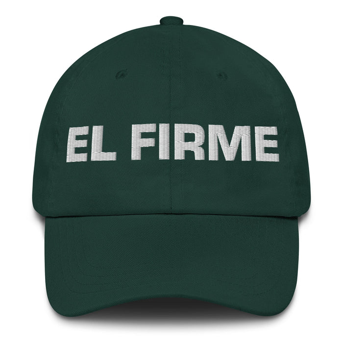 El Firme The Steadfast One Mexican Spanish Pride Gift Regalo Dad Hat Mexicada Spruce