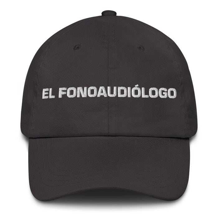 El Fonoaudiólogo The Speech Pathologist Mexican Spanish Pride Gift Regalo Dad Hat Mexicada Dark Grey