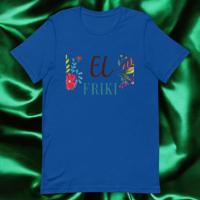 El Friki Exclusive Art Piece Home Office Work Mexican Spanish Pride Gift One-Of-A-Kind Unisex T-Shirt | E7 Mexicada True Royal / S