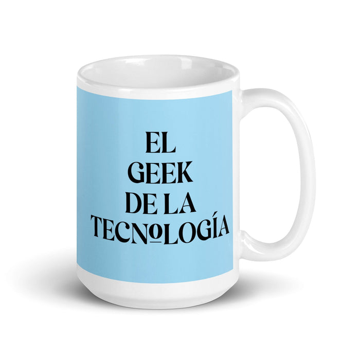 El Geek De La Tecnología The Tech Geek Funny Home Office Work Coffee Mug Mexican Spanish Pride Gift White Glossy Cup Sky Blue Card Mug Mexicada 15 oz