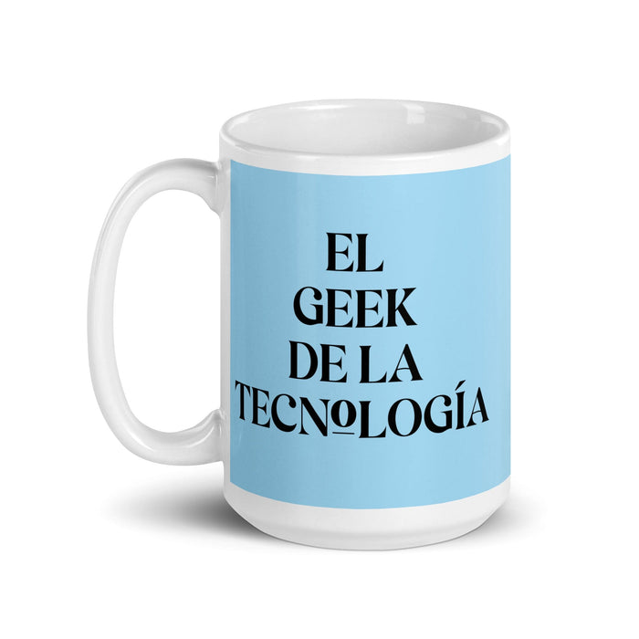 El Geek De La Tecnología The Tech Geek Funny Home Office Work Coffee Mug Mexican Spanish Pride Gift White Glossy Cup Sky Blue Card Mug Mexicada