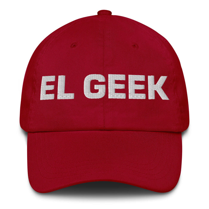 El Geek The Geek Mexican Spanish Pride Gift Regalo Dad Hat Mexicada Cranberry