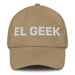 El Geek The Geek Mexican Spanish Pride Gift Regalo Dad Hat Mexicada Khaki