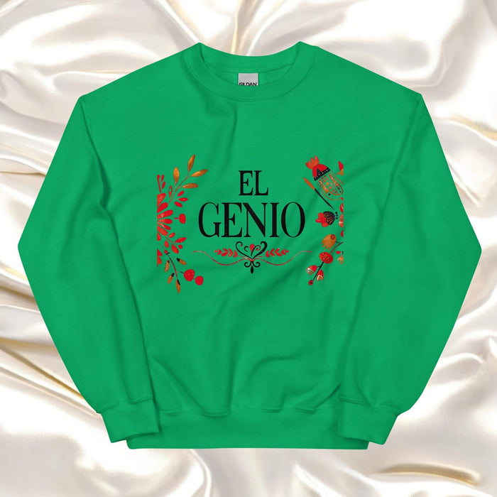 El Genio Exclusive Art Piece Home Office Work Mexican Spanish Pride Gift One-Of-A-Kind Unisex Sweatshirt | E8 Mexicada Irish Green / S