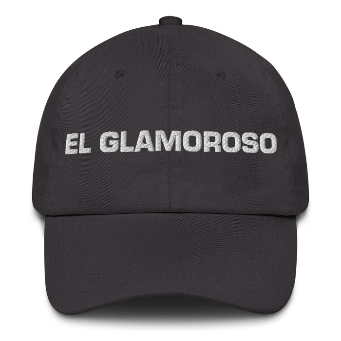 El Glamoroso The Glamorous One Mexican Spanish Pride Gift Regalo Dad Hat Mexicada Dark Grey