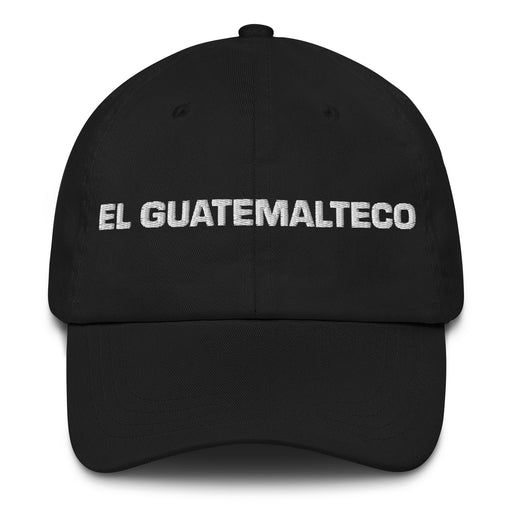 El Guatemalteco The Guatemalan Mexican Spanish Pride Gift Regalo Dad Hat - Mexicada