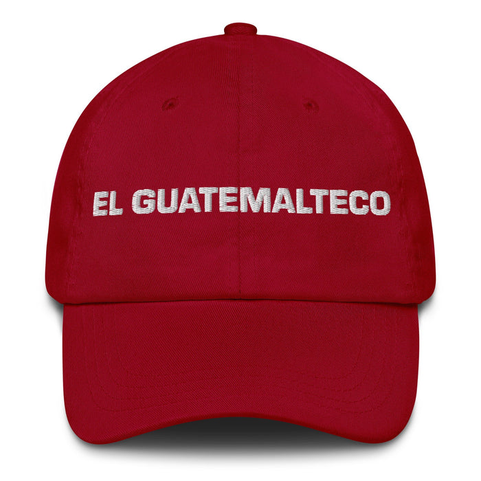 El Guatemalteco The Guatemalan Mexican Spanish Pride Gift Regalo Dad Hat - Mexicada