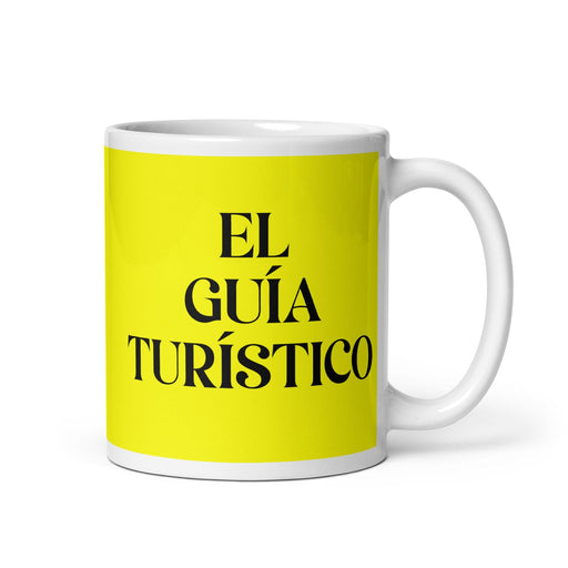 El Guía Turístico The Tour Guide Funny Home Office Work Coffee Mug Mexican Spanish Pride Gift White Glossy Cup Yellow Card Mug Mexicada 11 oz